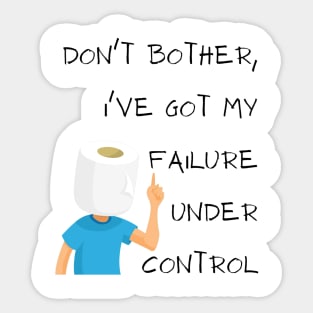 Don´t bothers failure Sticker